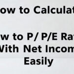 Black text on a light background reading How to Calculate How to P/E Ratio: With Net Income Easily.
