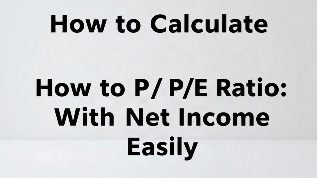 How to calculate P/E ratio with net income?